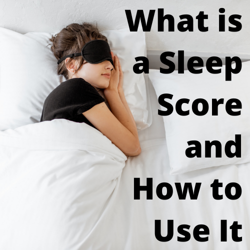 What's a Sleep Score and How to Use It